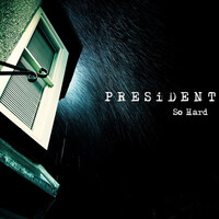 Thumbnail for the President - So Hard link, provided by host site