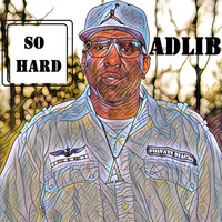 Thumbnail for the Adlib - So Hard link, provided by host site