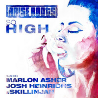 Thumbnail for the Arise Roots - So High link, provided by host site