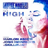 Thumbnail for the Arise Roots - So High link, provided by host site
