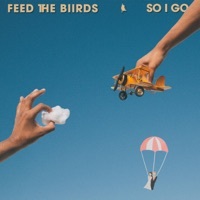 Thumbnail for the Feed The Biirds - So I Go link, provided by host site