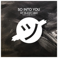Thumbnail for the My Buddy Mike - So into You link, provided by host site