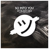 Thumbnail for the My Buddy Mike - So into You link, provided by host site