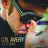 Thumbnail for the C.R. Avery - So It Goes link, provided by host site