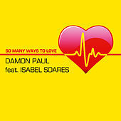 Thumbnail for the Damon Paul - So Many Ways to Love link, provided by host site