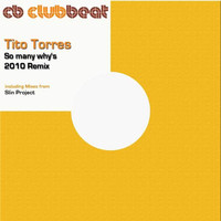 Thumbnail for the Tito Torres - So Many Whys The Remix2010 link, provided by host site