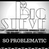Thumbnail for the Big Steve - So Problematic link, provided by host site