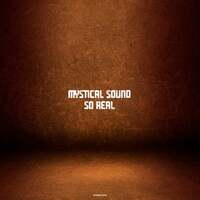 Thumbnail for the Mystical Sound - So Real link, provided by host site