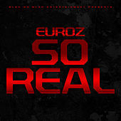 Thumbnail for the Euroz - So Real link, provided by host site