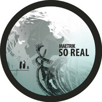 Thumbnail for the Maetrik - So Real link, provided by host site