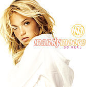 Thumbnail for the Mandy Moore - So Real link, provided by host site