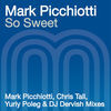 Thumbnail for the Mark Picchiotti - So Sweet link, provided by host site