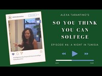 Thumbnail for the Alexa Tarantino - So You Think You Can Solfege Ep. 6: “A Night In Tunisia” / “Solformaggio” link, provided by host site