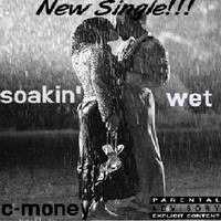 Thumbnail for the C-Money - Soakin' link, provided by host site