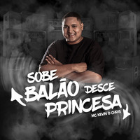 Thumbnail for the MC Kevin o Chris - Sobe Balão Desce Princesa link, provided by host site