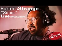 Thumbnail for the Bartees Strange - Sober (live for The Current) link, provided by host site
