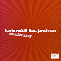 Thumbnail for the Kevin Rudolf - Social Anxiety link, provided by host site