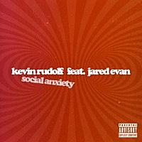 Thumbnail for the Kevin Rudolf - Social Anxiety link, provided by host site