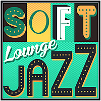 Thumbnail for the Soft Jazz Music - Soft Lounge Jazz link, provided by host site