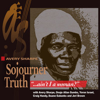 Thumbnail for the Avery Sharpe - Sojourner Truth, "Ain't I a Woman" link, provided by host site