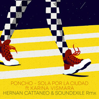 Thumbnail for the Poncho - Sola por la Ciudad (Hernan Cattaneo & Soundexile Remix) link, provided by host site