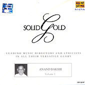 Thumbnail for the Anand Bakshi - Solid Gold - Anand Bakshi Volume 1 link, provided by host site