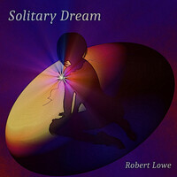 Thumbnail for the Robert Lowe - Solitary Dream link, provided by host site