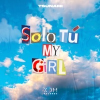 Thumbnail for the Tsunami - Solo Tú, My Girl link, provided by host site