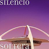 Thumbnail for the Silencio - Soltera link, provided by host site