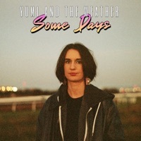 Thumbnail for the Yumi and the Weather - Some Days link, provided by host site