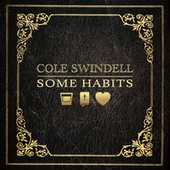Thumbnail for the Cole Swindell - Some Habits link, provided by host site
