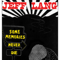 Thumbnail for the Jeff Lang - Some Memories Never Die link, provided by host site