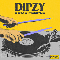 Thumbnail for the Dipzy - Some People link, provided by host site
