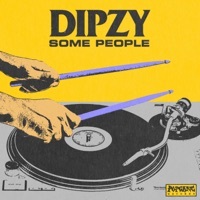 Thumbnail for the Dipzy - Some People link, provided by host site