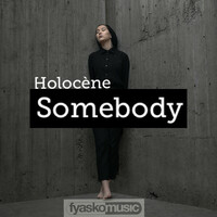 Thumbnail for the Holocene - Somebody link, provided by host site