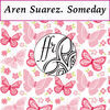 Thumbnail for the Aren Suarez - Someday link, provided by host site