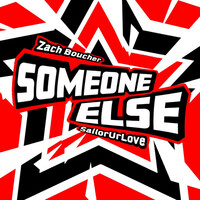 Thumbnail for the Zach Boucher - Someone Else link, provided by host site