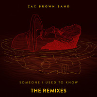 Thumbnail for the Zac Brown Band - Someone I Used To Know (The Remixes) link, provided by host site