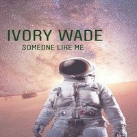 Thumbnail for the Ivory Wade - Someone Like Me link, provided by host site