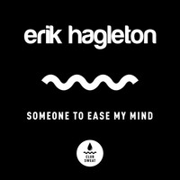 Thumbnail for the Erik Hagleton - Someone to Ease My Mind link, provided by host site