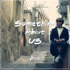 Thumbnail for the Artik - Something About Us link, provided by host site