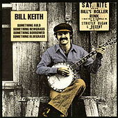 Thumbnail for the Bill Keith - Something Auld, Something Newgrass, Something Borrowed, Something Bluegrass link, provided by host site