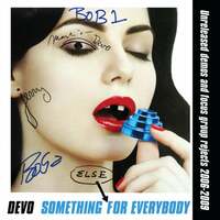 Thumbnail for the Devo - Something Else For Everybody (Unreleased Demos and Focus Group Rejects 2006-2009) link, provided by host site