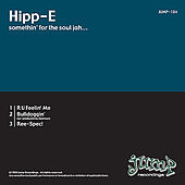 Thumbnail for the Hipp-E - Something for tha Soul Jah... link, provided by host site