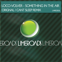 Thumbnail for the Loco-Volver - Something In The Air link, provided by host site