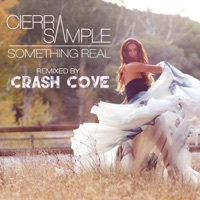 Thumbnail for the Cierra Sample - Something Real (Crash Cove Remix) link, provided by host site
