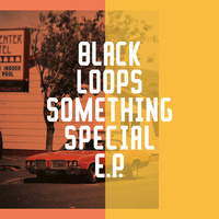 Thumbnail for the Black Loops - Something Special link, provided by host site
