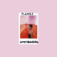 Thumbnail for the Planes - Somethingmissing link, provided by host site