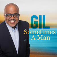 Thumbnail for the Gil - Sometimes A Man link, provided by host site