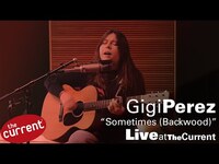 Thumbnail for the Gigi Perez - Sometimes (Backwood) (live for The Current) link, provided by host site